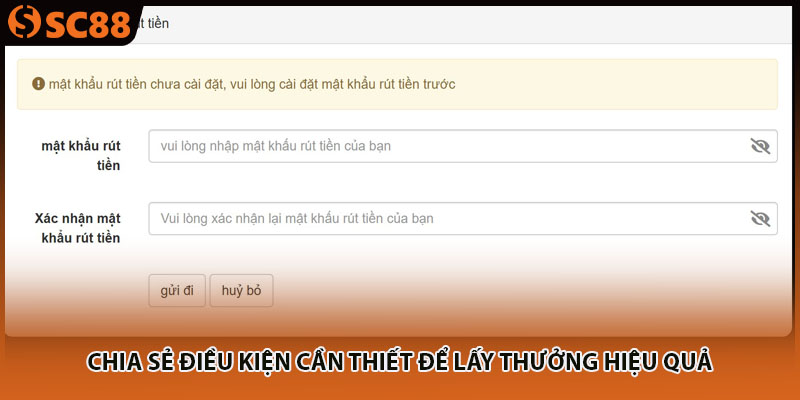 Chia sẻ điều kiện cần thiết để lấy thưởng hiệu quả