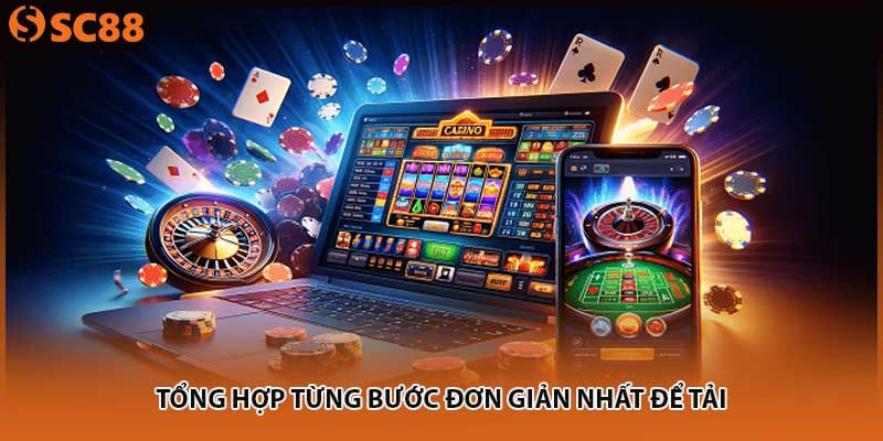 Tổng hợp từng bước đơn giản nhất để tải